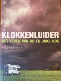 Klokkenluider Het leven van ad en Joke Bos