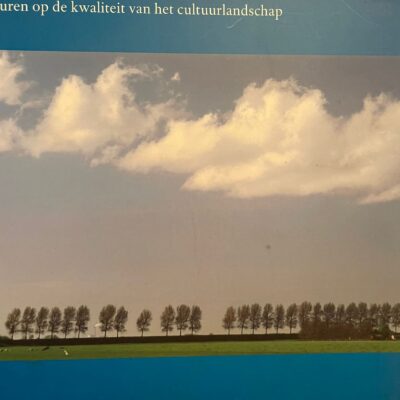 Ruimte met karakter sturen op de kwaliteit van het cultuurlandschap