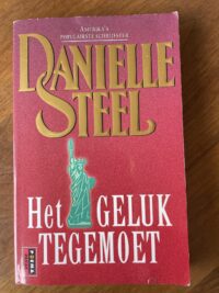 Danielle Steel - Het geluk tegemoet