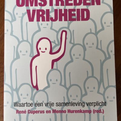 René Cuperus - Omstreden vrijheid