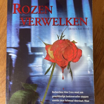 James Patterson - Rozen verwelken