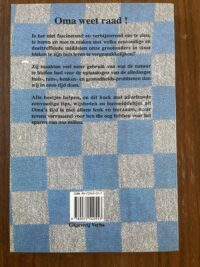 Oma weet raad ! Honderden adviezen en recepten, nuttige tips en huismiddeltjes