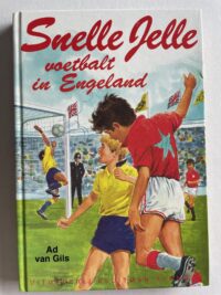 Ad van Gils - Snelle Jelle voetbalt in Engeland