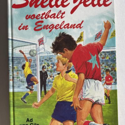 Ad van Gils - Snelle Jelle voetbalt in Engeland