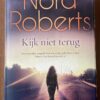 Nora Roberts - Kijk niet terug