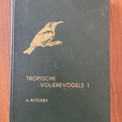 A. Rutgers - Tropische volièrevogels 1