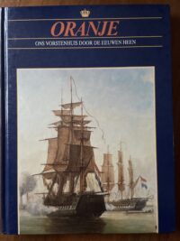 Oranje Ons vorstenhuis door de eeuwen heen