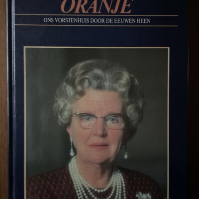 Oranje Ons vorstenhuis door de eeuwen heen