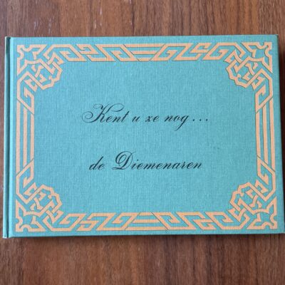 Kent u ze nog … De Diemenaren