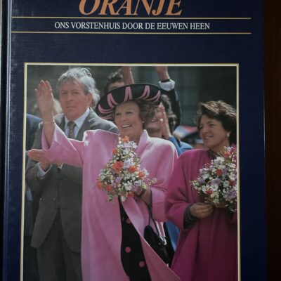 Oranje Ons vorstenhuis door de eeuwen heen