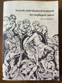 Peter Sylvain Nicolas van Rossum - Towards individualized treatment for esophageal cancer