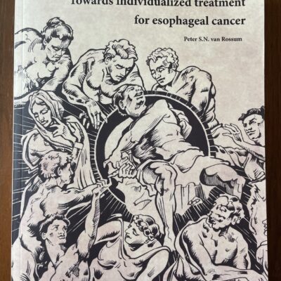 Peter Sylvain Nicolas van Rossum - Towards individualized treatment for esophageal cancer