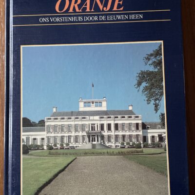 Oranje Ons vorstenhuis door de eeuwen heen
