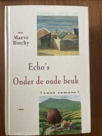 Maeve Binchy - Echo’s Onder de oude beuk