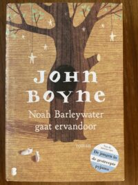 John Boyne - Noah Barleywater gaat ervandoor