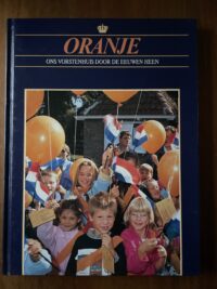 Oranje Ons vorstenhuis door de eeuwen heen