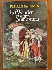 Philippa Carr - Het wonder van Sint Bruno