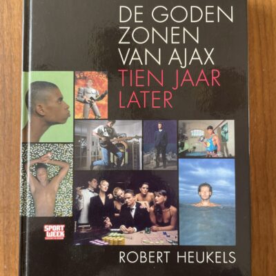 Robert Heukels - De godenzonen van Ajax