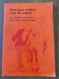 Dirk Stichtenaer - Een paar sokken voor de schrik