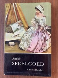 A. Burkij - Bartelink - Antiek speelgoed