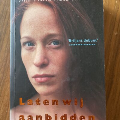 Ann-Marie MacDonald - Laten wij aanbidden