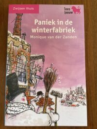 Monique van der Zanden - Paniek in de winterfabriek
