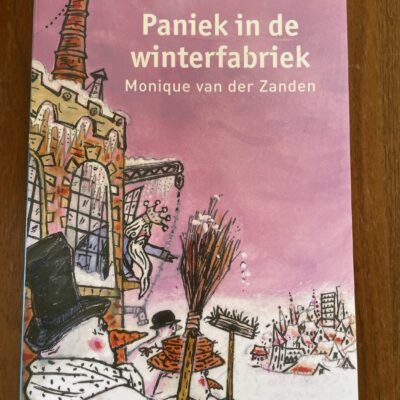 Monique van der Zanden - Paniek in de winterfabriek