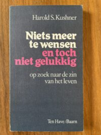 Harold s Kushner – Niets meer te wensen en toch niet gelukkig