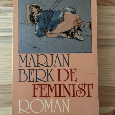 Marjan Berk - De feminist Marjan Berk - De feminist