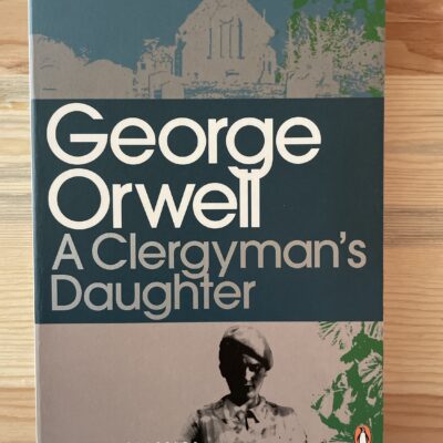 George Orwell - A Clergyman’s daughter