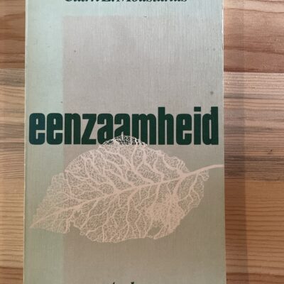 Clark E Moustakas - Eenzaamheid Clark E Moustakas - eenzaamheid