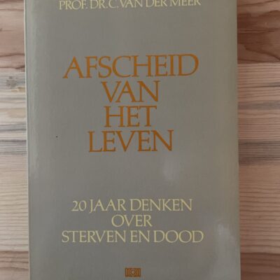 Prof. Dr. C. van der Meer - Afscheid van het leven
