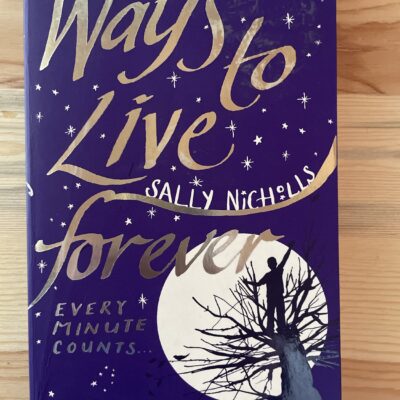 Sally Nicholls - Ways to live forever