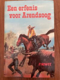 P. Nowee - Een erfenis voor Arendsoog