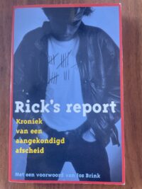 E. Bakker - Rick’s report - Kroniek van een aangekondigd afscheid