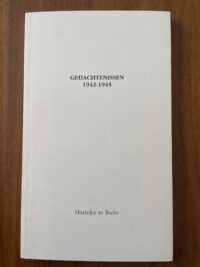 Marieke te Riele - Gedachtenissen 1942 - 1945