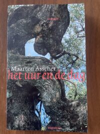 Maarten Asscher - Het uur van de dag