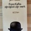 Jan Molitor - Franz Kafka zijn tijd en zijn werk