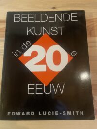 Edward Lucie Smith - Beeldende kunst in de 20e eeuw