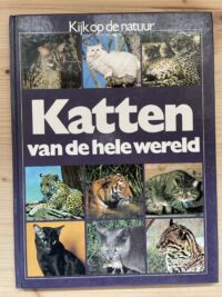 Kijk op de natuur - Katten van de hele wereld