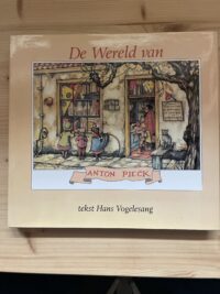 Hans Vogelesang - De wereld van Anton Pieck