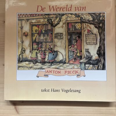 Hans Vogelesang - De wereld van Anton Pieck