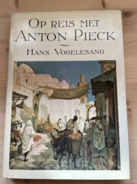 Hans Vogelesang - Op reis met Anton Pieck