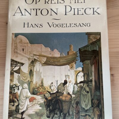 Hans Vogelesang - Op reis met Anton Pieck