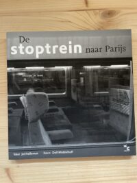 Jet Holleman - De stoptrein naar Parijs