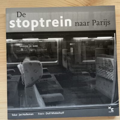 Jet Holleman - De stoptrein naar Parijs