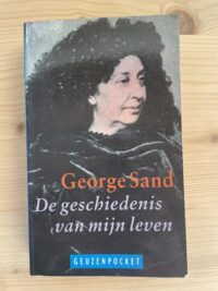 George Sand - De geschiedenis van mijn leven