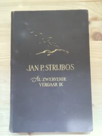 Jan P. Strijbos - Al zwervende vergaar ik