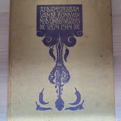 S. Bonn - Afdeling Amsterdam van de bond van onderwijzers 1874 - 1914