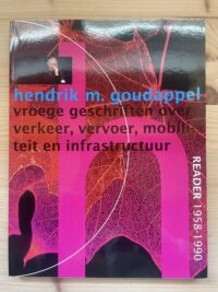 Hendrik M. Goudappel - Mobiliteit en ruimte deel 1 en 2
